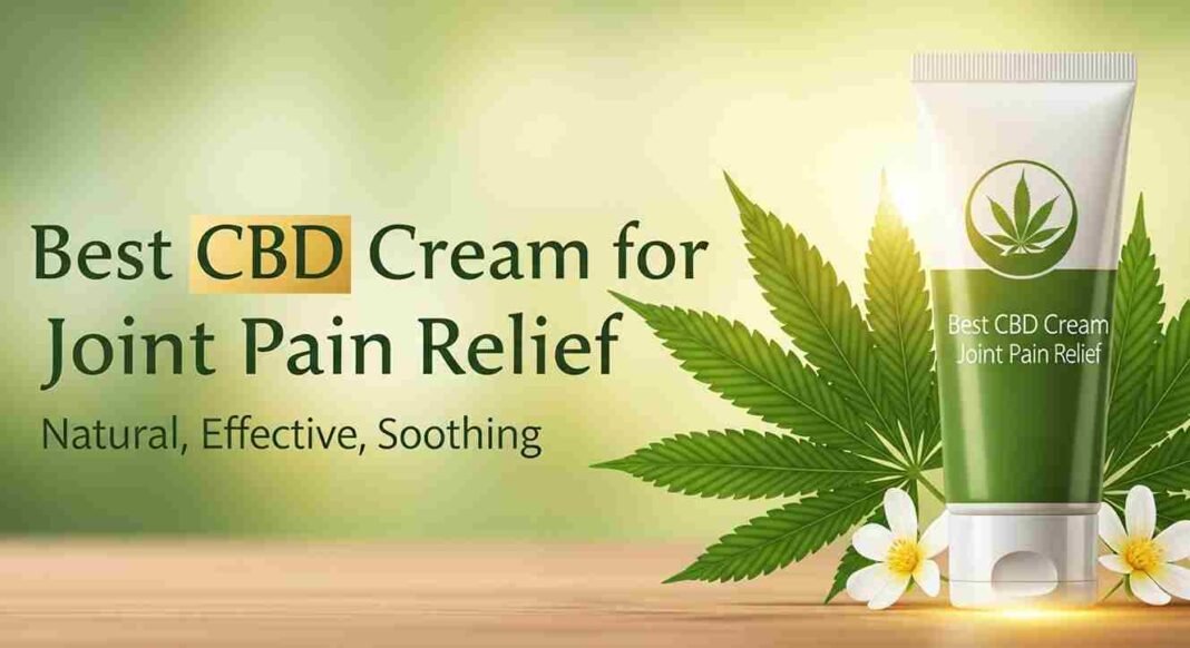Best CBD Cream for Joint Pain Relief